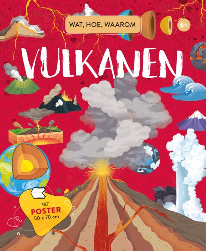Vulkanen. wat, hoe, waarom. met poste 6+
