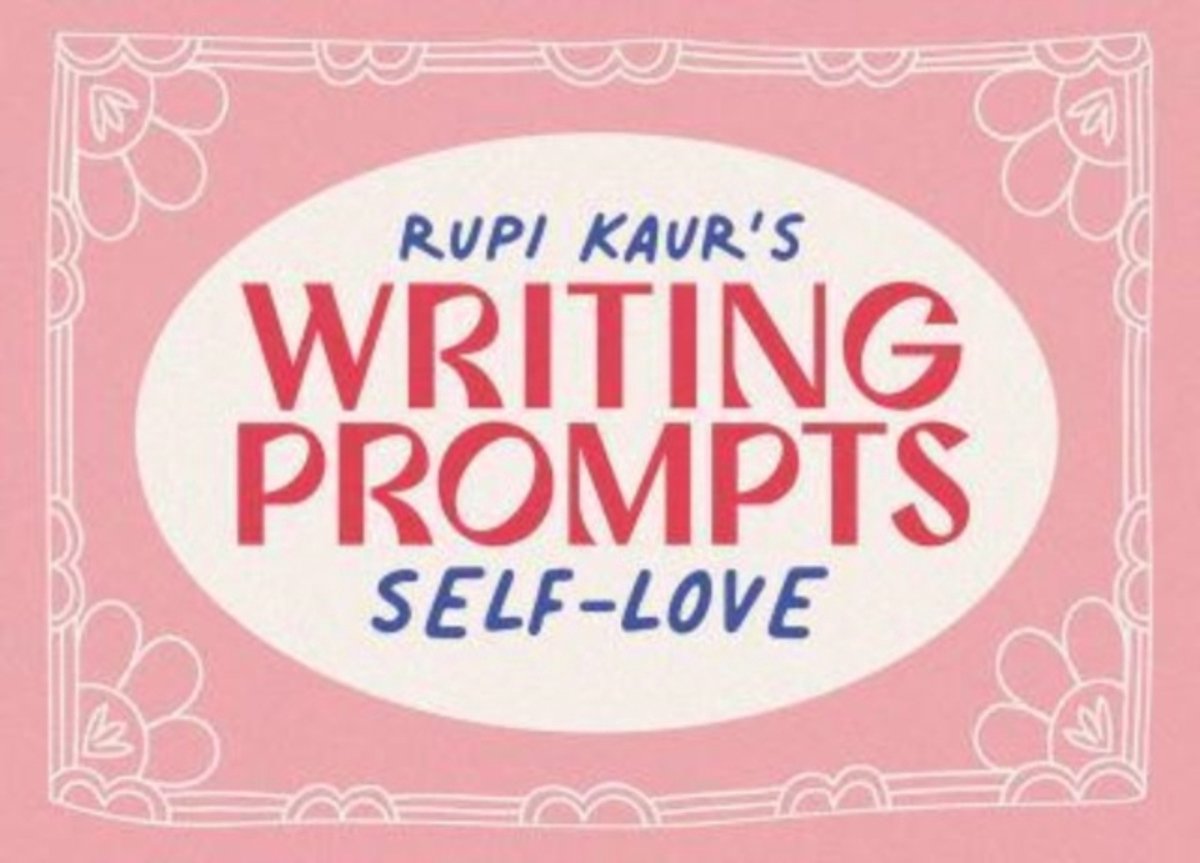 rupi b kaur rupi kaur's writing prompts self-love