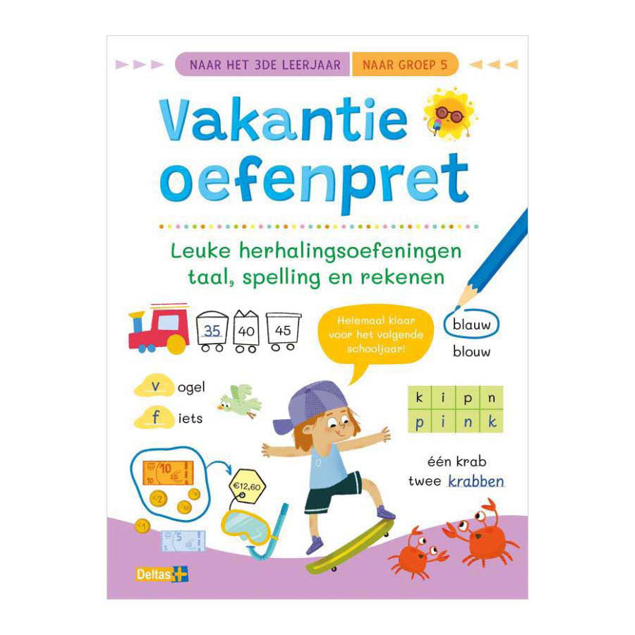 Deltas vakantie oefenpret leuke tel- en schrijfoefeningen - naar groep 5