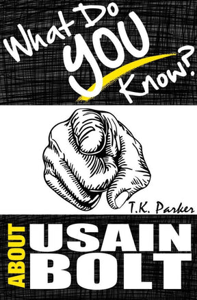 What do you know about usain bolt? the unauthorized trivia quiz game book about usain bolt facts