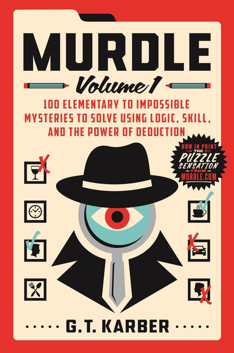 Murdle - volume 1 - 100 mysteries to solve using logic, skill, and the power of deduction