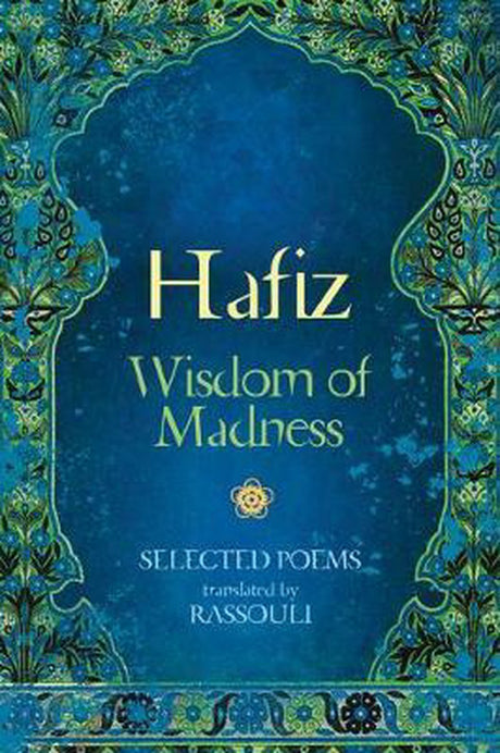 Hafiz: wisdom of madness