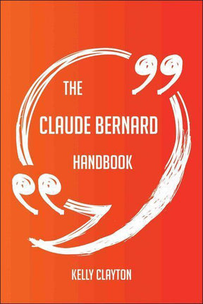 The claude bernard handbook - everything you need to know about claude bernard