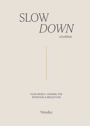 Monday slow down journal