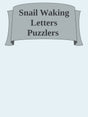 Snail waking letters puzzlers