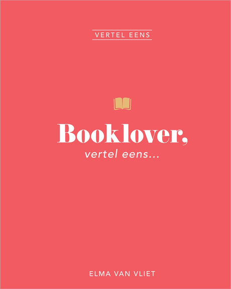 Elma van vliet vertel eens - booklover, vertel eens