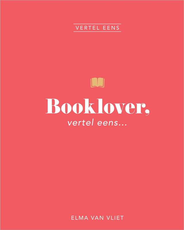 Elma van vliet vertel eens - booklover, vertel eens