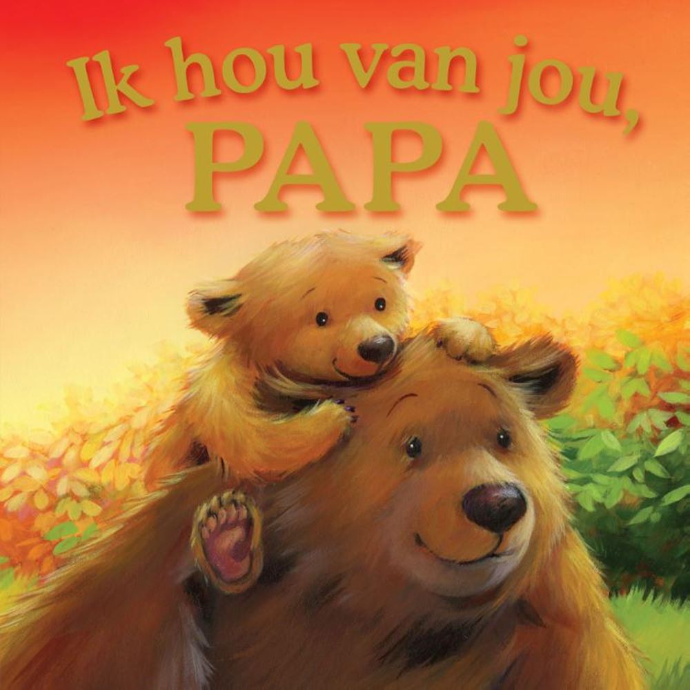 Ik hou van jou, papa 0+