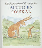 Centraal boekhuis raad eens hoeveel ik van je hou altijd en overal