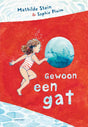 Gewoon een gat. verhalenboek. 7+ | 2 stuks