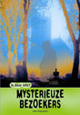 Is daar iets: mysterieuze bezoekers. 9+