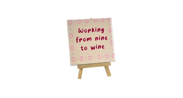 Tegeltje working from nine to wine 10,5x10,5x0,5cm