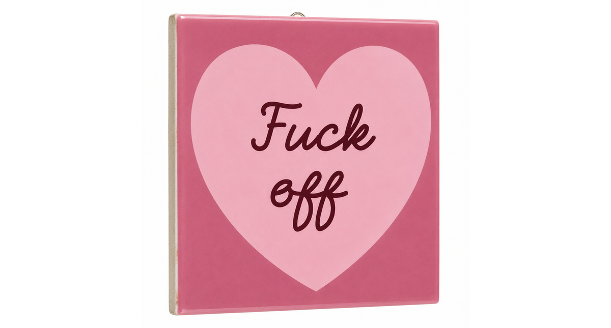 Tegeltje fuck off 10,5x10,5x0,5cm